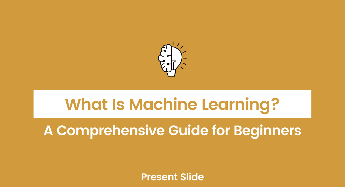 What is Machine Learning - Complete Guide